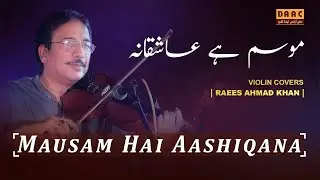 Mausam Hai Aashiqana | Tribute To Lata Jee | Raees Ahmad Khan Violinist