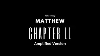 Matthew Chapter 11 (AMP) | Pastor R. Vincent Smith, III | Tuesday Night Bible Study