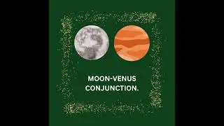 MOON-VENUS CONJUNCTION.