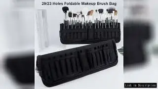 29/23 Holes Foldable Makeup Brush Bag Women Makeup Brush Tools Bag Organizer Travel Powder Cosmetic