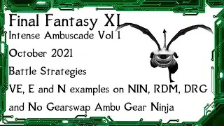 FFXI - Intense Ambuscade Vol One October 2021 Battle Strategies and Examples