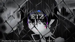 Epticz Music | Diamond Eyes x Christina Grimmie - Stay With Me
