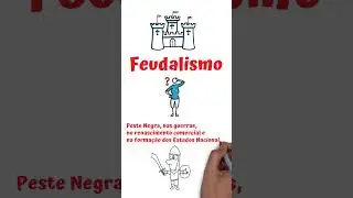 FEUDALISMO - POR QUE ESSE SISTEMA CAIU? ENEM