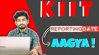 KIIT BTech reporting date aa gya 😃 | 1st year BTech 😱