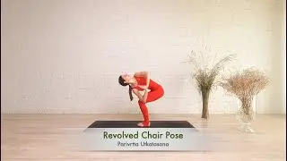 How To Do A Revolved Chair Pose (Parivrtta Utkatasana)