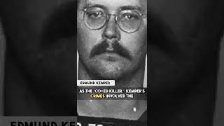 Edmund Kemper - aka the 