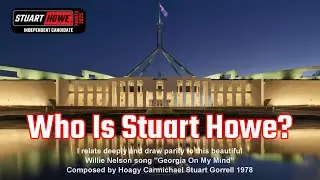 Who Is Stuart Howe - Stuart Howe - Independent - Parkes Electorate 2025