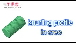 How to Create a Knurling Profile 3D Model in Creo Parametric | Full CAD Tutorial 2026#caddesign