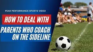 Distracting Parents Who Coach from the Sideline