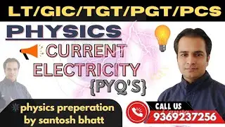 L- 2 Current electricity PYQ'S TGT PGT Lt GIC Lecturer#physics#SantoshBhatt