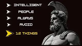 12 Things a Smart Person Never Says | Stoic Philosophy | Stoicism