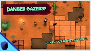 FUNKY TOP DOWN ROGUELITE!  |  Olexa Looks at: Danger Gazers