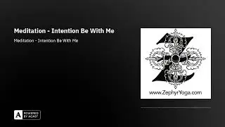 Meditation - Intention Be With Me
