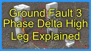 Ground Fault 3 Phase Delta High Leg Explained
