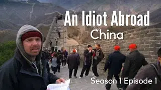 An Idiot Abroad - China [Season 1 Episode 1] HD