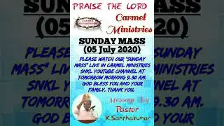 Carmel Ministries Snkl-Please Watch Tomorrow Sunday Mass (05 July 2020)