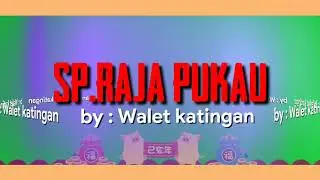 Suara Panggil Raja Pukau by walet katingan