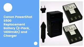 Canon PowerShot S500 Replacement Battery (2-Pack, 1400mAh) and Charger