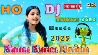 New Ho Munda Dj Song 2025 ll Nama Nama Fasion )  Hard Bass Mix Dj Badusingh Babu ll