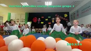 Zavrsna priredba starije vaspitne grupe 1 2023 24