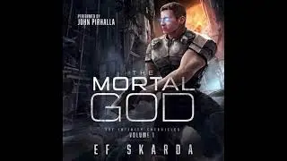 Mortal God: A Military Sci Fi Epic - Ef Skarda