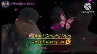 💁&zwj;♀Neose naya gwrlwi mwnba gubunni jiu ao pwina manw paotina gele pwyw😢😢😭bibungsa boro channel