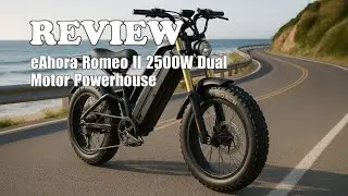eAhora Romeo II 2500W E-Bike Review: 40Mph, 200Miles Range (2025)
