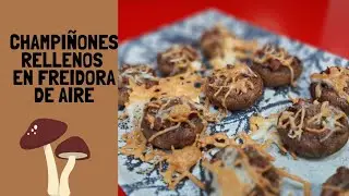 CHAMPIÑONES RELLENOS EN FREIDORA DE AIRE #comidaen15min #recetafacil #freidoradeaire