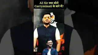 A2 ❤️SIR NE CARRYMINATI 🗣️KE SONG YALGAAR 🖥️ KE BARE MEIN KYA BOLA👍 #short