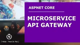 ASPNET CORE | Microservice Architecture with API Gateway