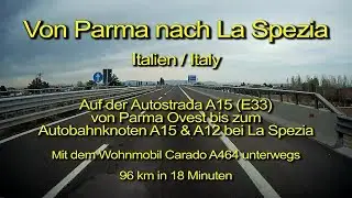 Von Parma nach La Spezia – Autostrada A15 - Komplette Länge – Durch die Windschutzscheibe
