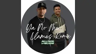Ya No Me Llames (Remix)