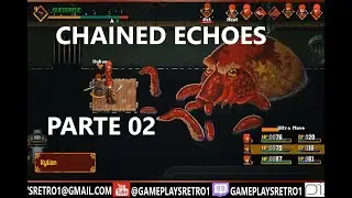 @GameplaysRetro1 | Live do Chained Echoes (PTBR / English) - 02