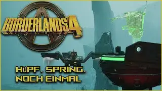 H&uuml;pf, spring und noch eimal | Borderlands 4 #34