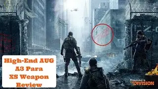The Division-AUG A3 Para XS Weapon Review