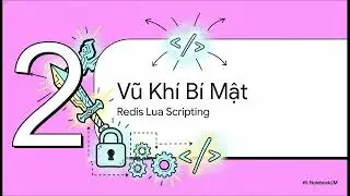 Redis Lua Script Tutorial: Hiểu đ&uacute;ng lệnh EVAL từ A&ndash;Z | P.1