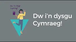 Dw i'n dysgu Cymraeg!