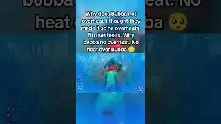 Bubba has no overheats? 🥺 #dbd #fyp #viral #deadbydaylight
