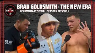 Brad Goldsmith- The New Era 🔥| Boxing Documentary Special | S2E6 🎬