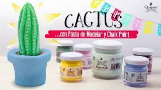 Tuto: Haciendo un cactus con pasta para modelar y pintura a la tiza Quijote