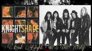 Knightshade - Last Night In The City
