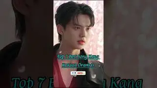 Top 7 Best Song Kang Korean Dramas 💙#songkang #kdrama #top10 #drama #mydemon