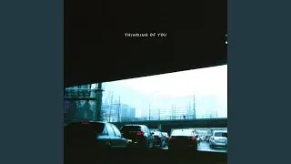 Thinking Of You