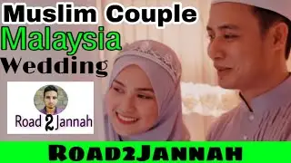 Muslim Couple Malaysia Wedding | Road2Jannah