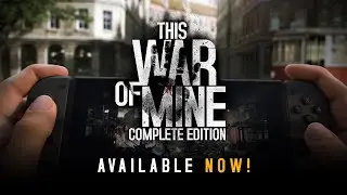 This War of Mine: Complete Edition | Nintendo Switch - Official Trailer