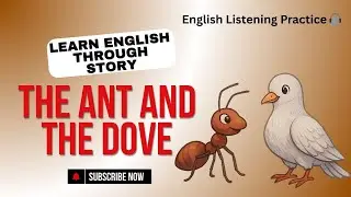 The Ant and the Dove | Learn English Through Story | English Listening Practice