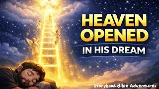 God&rsquo;s Promise Revealed in a Dream | Jacob&rsquo;s Ladder Explained