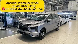 ✅ XPANDER PREMIUM MY26 - Cập nhật ƯU ĐÃI cuối năm - Liên hệ: 0383.767.425 Quốc Thái