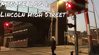 Misuse Log 1: Lincoln High Street Level Crossing (25/11/2016)