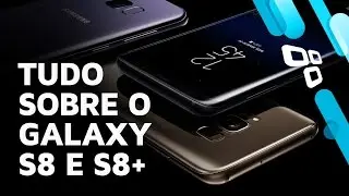 Samsung Galaxy S8 e S8+: tudo sobre os aparelhos - TecMundo